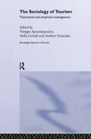 The Sociology of Tourism: Theoretical and Empirical Investigations 0415135087 Book Cover