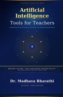 Artificial Intelligence Tools for Teachers: Integrating AI into Teaching, Learning, and Educational Research B0GYCLTB3C Book Cover