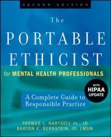 The Portable Ethicist for Mental Health Professionals, with HIPAA Update: A Complete Guide to Responsible Practice 0470140305 Book Cover