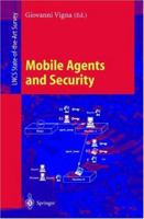 Mobile Agents and Security (Lecture Notes in Computer Science) 3540647929 Book Cover