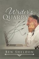 Writer's Quarry: Story Ideas for Authors 1524644552 Book Cover