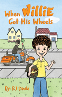 When Willie Got His Wheels 0998430005 Book Cover