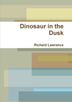 Dinosaur in the Dusk 0980857538 Book Cover