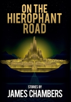 On the Hierophant Road 1947879375 Book Cover