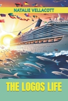 The Logos Life 1540320715 Book Cover