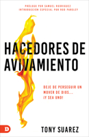 Hacedores de Avivamiento (Spanish Edition): Deje de Perseguir Un Mover de Dios... �Y Sea Uno! 0768462266 Book Cover
