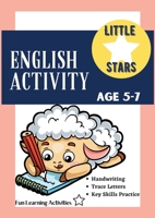 English Activity Age 5-7: Fun, Complete Trace Letters Alphabet Basics Workbook - 98 Pages, Kindergarten to Grade 1, Handwriting, Coloring, Counting, Letter Sounds Activities for Self Study & Homeschoo 3755105535 Book Cover