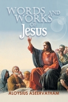 Words and Works of Jesus 1638124485 Book Cover