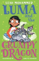 Luma and the Grumpy Dragon: Luma and the Pet Dragon: Book Three 180130050X Book Cover