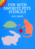 Fun with Favorite Pets Stencils 0486254518 Book Cover