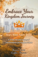Embrace Your Kingdom Journey B0F2ZMTJWC Book Cover