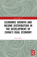 Economic Growth and Income Distribution in the Development of China's Dual Economy 1032199628 Book Cover