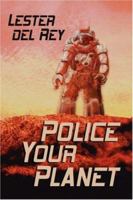 Police Your Planet 0345298586 Book Cover
