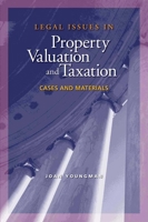 Legal Issues in Property Valuation and Taxation: Cases and Materials 155844162X Book Cover