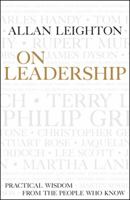 On Leadership: Practical Wisdom from the People Who Know 1905211260 Book Cover
