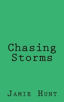 Chasing Storms 1523385030 Book Cover