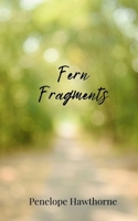 Fern Fragments 1805671804 Book Cover