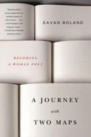 A Journey With Two Maps: Becoming a Woman Poet 0393342328 Book Cover