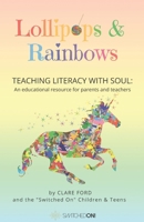 Lollipops & Rainbows: Teaching Literacy with Soul B08NDZ1GCY Book Cover