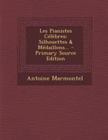 Les pianistes célèbres silhouettes & médaillons 1021431397 Book Cover