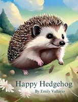 Happy Hedgehog B0DYWS7ZXZ Book Cover