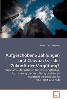 Aufgeschobene Zahlungen und Clawbacks - die Zukunft der Vergütung? 3639224590 Book Cover