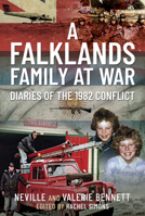 A Falklands Family at War: Diaries of the 1982 Conflict 1399010271 Book Cover