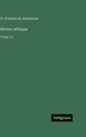 Revue celtique: Tome 13 356378907X Book Cover