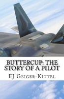 Buttercup: The Story of a Pilot 1717572561 Book Cover