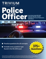 Police Officer Exam Study Guide 2023-2024: Test Prep with 375+ Practice Questions and Answer Explanations [5th Edition] 1637982763 Book Cover