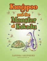 Kangapoo and the Monster at Kakadu 1469161230 Book Cover