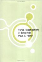 Three Investigations of Extraction (Current Studies in Linguistics) 0262161796 Book Cover