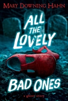 All the Lovely Bad Ones 0547248784 Book Cover