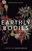 Earthly Bodies 183837941X Book Cover