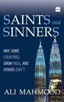 Saints and Sinners: Why Some Countries Grow Rich and Others Don' 9350294052 Book Cover