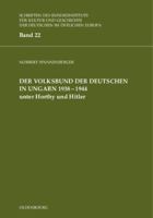 Der Volksbund der Deutschen in Ungarn 1938-1945 unter Horthy und Hitler (Schriften des Bundesinstituts für Kultur und Geschichte der Deutschen im östlichen Europa, 22) 348657728X Book Cover
