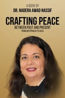 Crafting Peace Between Past And Present 1968165983 Book Cover