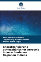 Charakterisierung atmosphärischer Aerosole in verschiedenen Regionen Indiens (German Edition) 6206443094 Book Cover