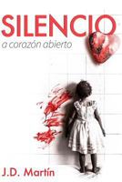 Silencio. A corazon abierto 1539413101 Book Cover
