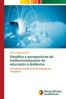 Desafios e perspectivas da institucionalização da educação a distância 6139677068 Book Cover