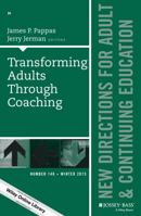 Transforming Adults Through Coaching: New Directions for Adult and Continuing Education, Number 148 1119215080 Book Cover