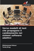 Verso modelli di test che propagano il cambiamento nei sistemi software adattivi 6209071449 Book Cover