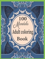 Mandala Adult coloring book: More than 100 relaxing mandalas B0948JWW27 Book Cover