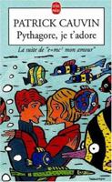 Pythagore, je t'adore 2253151157 Book Cover