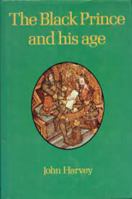 The Black Prince and his age 0713431482 Book Cover