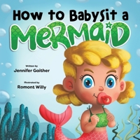 How to Babysit a Mermaid 1957922702 Book Cover