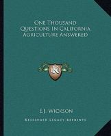 One Thousand Questions in California Agriculture Answered 1162677791 Book Cover