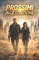 Prossimi all'estinzione (Futuro distopico) (Italian Edition) B0DDXN2WR8 Book Cover