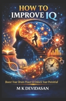 How to Improve IQ B0GR8X1QGK Book Cover
