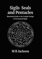 Sigils, Seals and Pentacles 1915580153 Book Cover